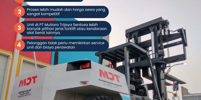 Mengapa sewa forklift di PT. Mutiara Trijaya Sentosa lebih menguntungkan